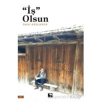 İş Olsun - Fethi Arslaner - Çınaraltı Yayınları