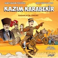 Kazım Karabekir - Sadakatin Önemi - Ahmet Haldun Terzioğlu - Pogo Çocuk