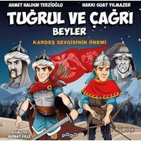 Tuğrul ve Çağrı Beyler - Kardeş Sevgisinin Önemi - Ahmet Haldun Terzioğlu - Pogo Çocuk