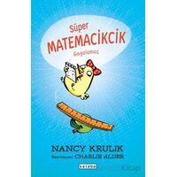Süper Matemacikcik - Gagalamaç - Nancy Krulik - Ketebe Çocuk