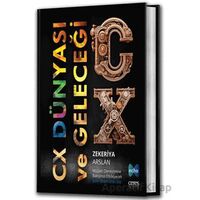 CX Dünyası ve Geleceği - Zekeriya Arslan - Ceres Yayınları