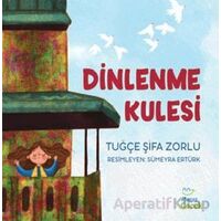 Dinlenme Kulesi - Tuğçe Şifa Zorlu - Mecaz Çocuk