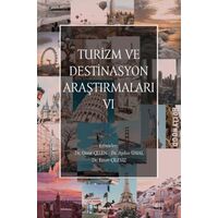 Turizm ve Destinasyon Araştırmaları - VI - Kolektif - Paradigma Akademi Yayınları
