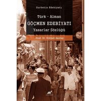 Göçmen Edebiyatı Türk-Alman Göçmen Edebiyatı Yazarlar Sözlüğü