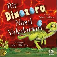 Bir Dinozoru Nasıl Yakalarsın - Adam Wallace - Mundi