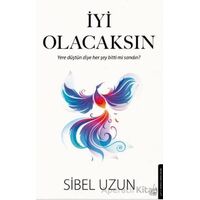 İyi Olacaksın - Sibel Uzun - Destek Yayınları