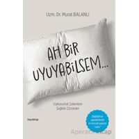 Ah Bir Uyuyabilsem - Murat Balanlı - Hayykitap