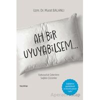 Ah Bir Uyuyabilsem - Murat Balanlı - Hayykitap