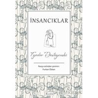 İnsancıklar - Fyodor Mihayloviç Dostoyevski - Koridor Yayıncılık