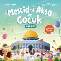 Mescid-i Aksa ve Çocuk (Çıkartma Hediyeli, Ara - Bul Kitabı) - Şevval Tiryaki - Timaş Gülce Çocuk