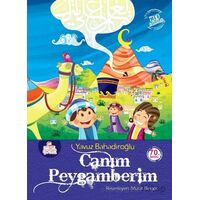 Canım Peygamberim - Yavuz Bahadıroğlu - Nesil Çocuk Yayınları
