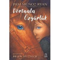 Dörtnala Özgürlük - Pam Munoz Ryan - İthaki Çocuk Yayınları