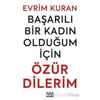 Başarılı Bir Kadın Olduğum İçin Özür Dilerim - Evrim Kuran - Mundi