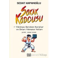 Sokak Kodcusu: Kırılması Gereken Kurallar ve Onları Kırmanın Yolları - Sedat Kapanoğlu - Mundi