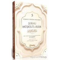 Sünneti Doğru Anlamak - Şerhu Müşkilil Asar - 5. Cilt - İmam Tahavi - Beka Yayınları