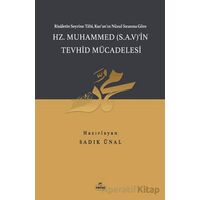 Hz. Muhammed (S.A.V.)in Tevhid Mücadelesi - Sadık Ünal - Ravza Yayınları