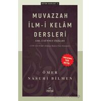 Muvazzah İlmi Kelam Dersleri - Ömer Nasuhi Bilmen - Ravza Yayınları