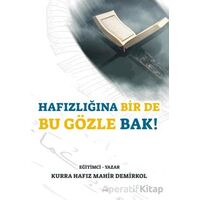 Hafızlığına Bir de Bu Gözle Bak! - Mahir Demirkol - Kutup Yıldızı Yayınları