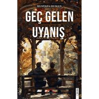 Geç Gelen Uyanış - Mustafa Duman - Kırmızı Çatı Yayınları