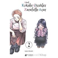 Güzel Kokulu Çiçekler Zarafetle Açar Cilt 2 - Mikami Saka - Akıl Çelen Kitaplar