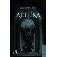 Aethra - Öykü Deniz Kantemir - Kitap Müptelası Yayınları