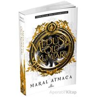 Medusanın Ölü Kumları 1 - Maral Atmaca - Ephesus Yayınları