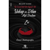 Yakup ve Dilan Aşk Destanı - Ömer Hattapoğlu - Mavi Nefes Yayınları