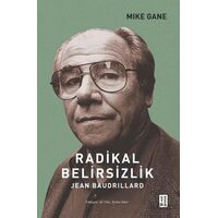 Radikal Belirsizlik - Jean Baudrillard - Mike Gain - Ketebe Yayınları