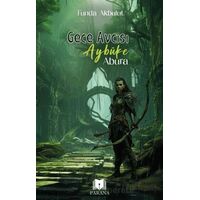 Gece Avcısı Aybüke - Abura - Funda Akbulut - Parana Yayınları