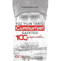 Yüz Yılın Tanığı Cumhuriyet Gazetesi 100 Yaşında - Işık Kansu - Cumhuriyet Kitapları