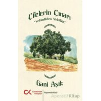 Çilelerin Çınarı - Yetimlikten Vekilliğe - Gani Aşık - Cumhuriyet Kitapları