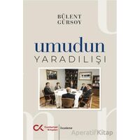 Umudun Yaratılışı - Bülent Gürsoy - Cumhuriyet Kitapları
