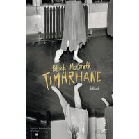 Tımarhane - Patrick McGrath - Epona Kitap