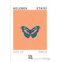 Kelebek Etkisi - Güllü Öner - 40 Kitap