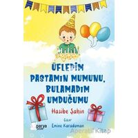Üfledim Pastamın Mumunu, Bulamadım Umduğumu - Hasibe Şahin - Parya Kitap