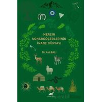 Mersin Konargöçerlerinin İnanç Dünyası - Aslı Bali - Paradigma Akademi Yayınları
