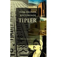 Türk Dilinde, Kültüründe Tipler - Halil Ersoylu - Paradigma Akademi Yayınları