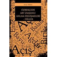 Özbekçede Art Zamanlı Anlam Değişmeleri - Fiiller - Kolektif - Paradigma Akademi Yayınları
