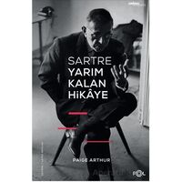 Sartre Yarım Kalan Hikaye - Paige Arthur - Fol Kitap