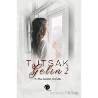 Tutsak Gelin 2 - Fatma Bahar Doğan - Herdem Kitap