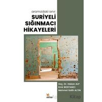 Aramızdaki Sınır: Suriyeli Sığınmacı Hikayeleri - Mehmet Salih Altın - Kriter Yayınları