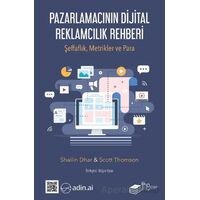 Pazarlamacının Dijital Reklamcılık Rehberi - Scott Thomson - The Kitap