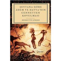 Şeytana Göre Adem ve Havva’nın Cennetten Kovulması - Bedrettin Şimşek - İkinci Adam Yayınları