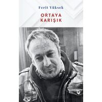 Ortaya Karışık - Ferit Yüksek - Siyah Beyaz Yayınları