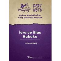 İmtiyaz HMGS Ders Notları İcra ve İflas Hukuku - Erhan Güneş - Temsil Kitap