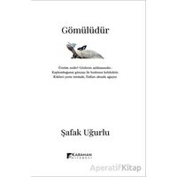 Gömülüdür - Şafak Uğurlu - Karahan Kitabevi