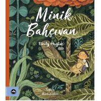 Minik Bahçıvan - Emily Hughes - Vakıfbank Kültür Yayınları