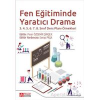 Fen Eğitiminde Yaratıcı Drama 3.4.5.6.7.8. Sınıf Ders Planı Örnekleri
