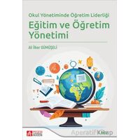 Okul Yönetiminde Öğretim Liderliği Eğitim ve Öğretim Yönetimi - Kolektif - Pegem Akademi Yayıncılık