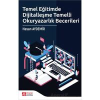 Temel Eğitimde Dijitalleşme Temelli Okuryazarlık Becerileri - Kolektif - Pegem Akademi Yayıncılık